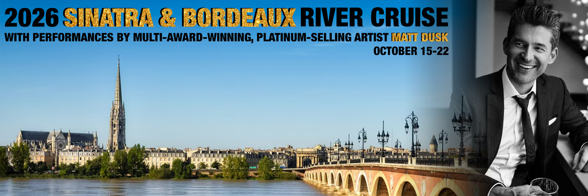 Niche Travel Group Travel Agency - 2026 Sinatra and Bordeaux River Cruise with Matt Dusk